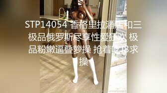 爆乳女神 极品白皙爆乳蜜穴女神 麻酥酥 窄裙珍珠骚丁完美身材 女上位大开M腿阳具顶撞G点 粉嫩白虎颤抖喷尿