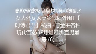 ★☆《最新重弹福利》★☆青春无敌推特极品清纯超绝一字马舞蹈生女神【小钰】定制，一字马道具紫薇，完美翘臀爱液泛滥