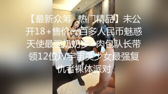 [MP4/773MB]2023-7-30酒店偷拍运动型美女体力就是好各种姿势来一遍