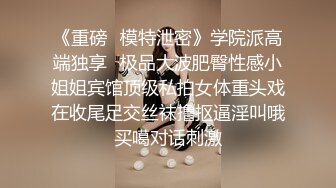 《究极核弹✅泄密》九头身极品巨乳OnlyFans反差女神Npxvip私拍，顶级骚货专用精盆细腰丰乳肥臀，男人泄欲神器 (11)