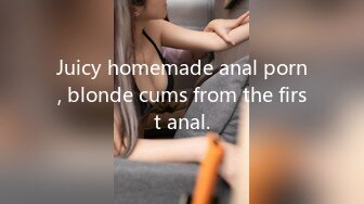 Juicy homemade anal porn, blonde cums from the first anal.