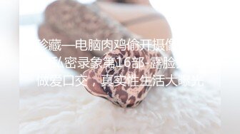 001_《监控破解》小伙带着漂亮女友酒店开房各种姿势啪啪啪